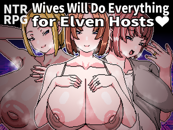Wives Will Do Everything for Elven Hosts Image