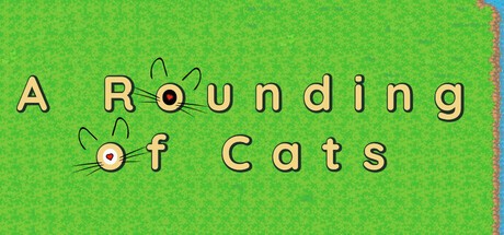Games like A Rounding of Cats