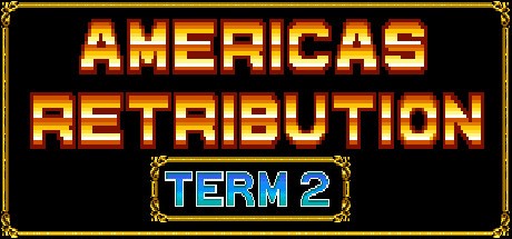 Games like America's Retribution Term 2