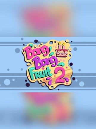 Bang Bang Fruit 2 Game Cover