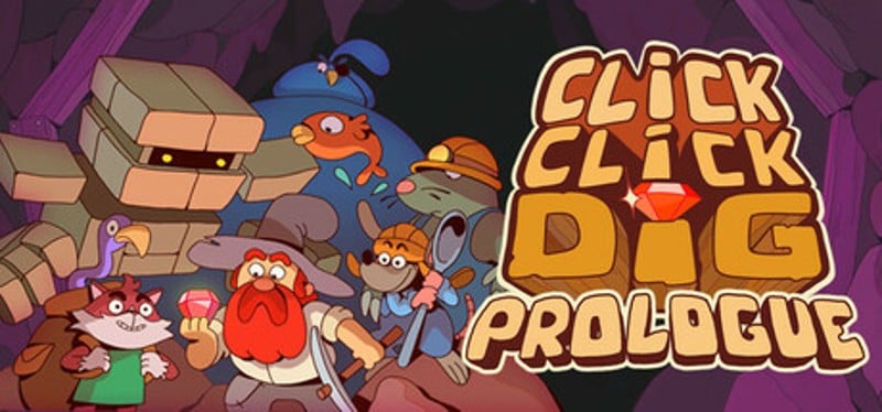 Click Click Dig: Prologue Game Cover