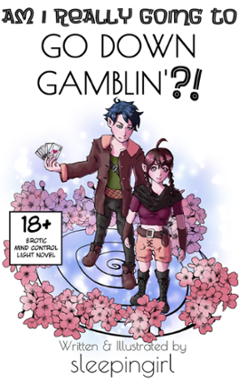 Am I Really Going to GO DOWN GAMBLIN'?! Image