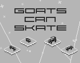 Goats Can Skate Image