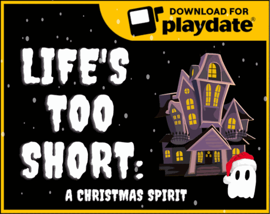 Life's Too Short: A Christmas Spirit (Playdate) Game Cover