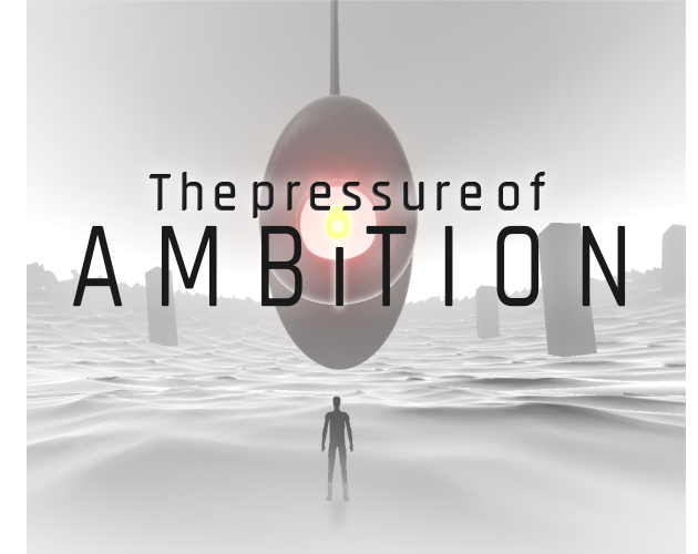 Games like The Pressure of Ambition
