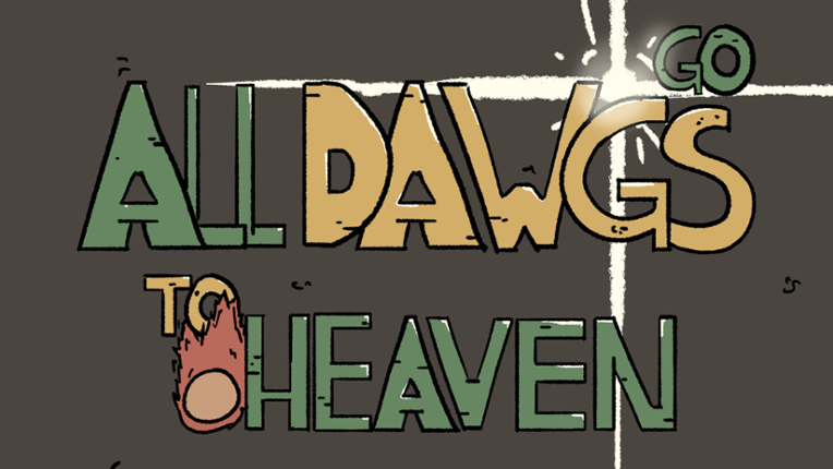 All dawgs go to heaven Image