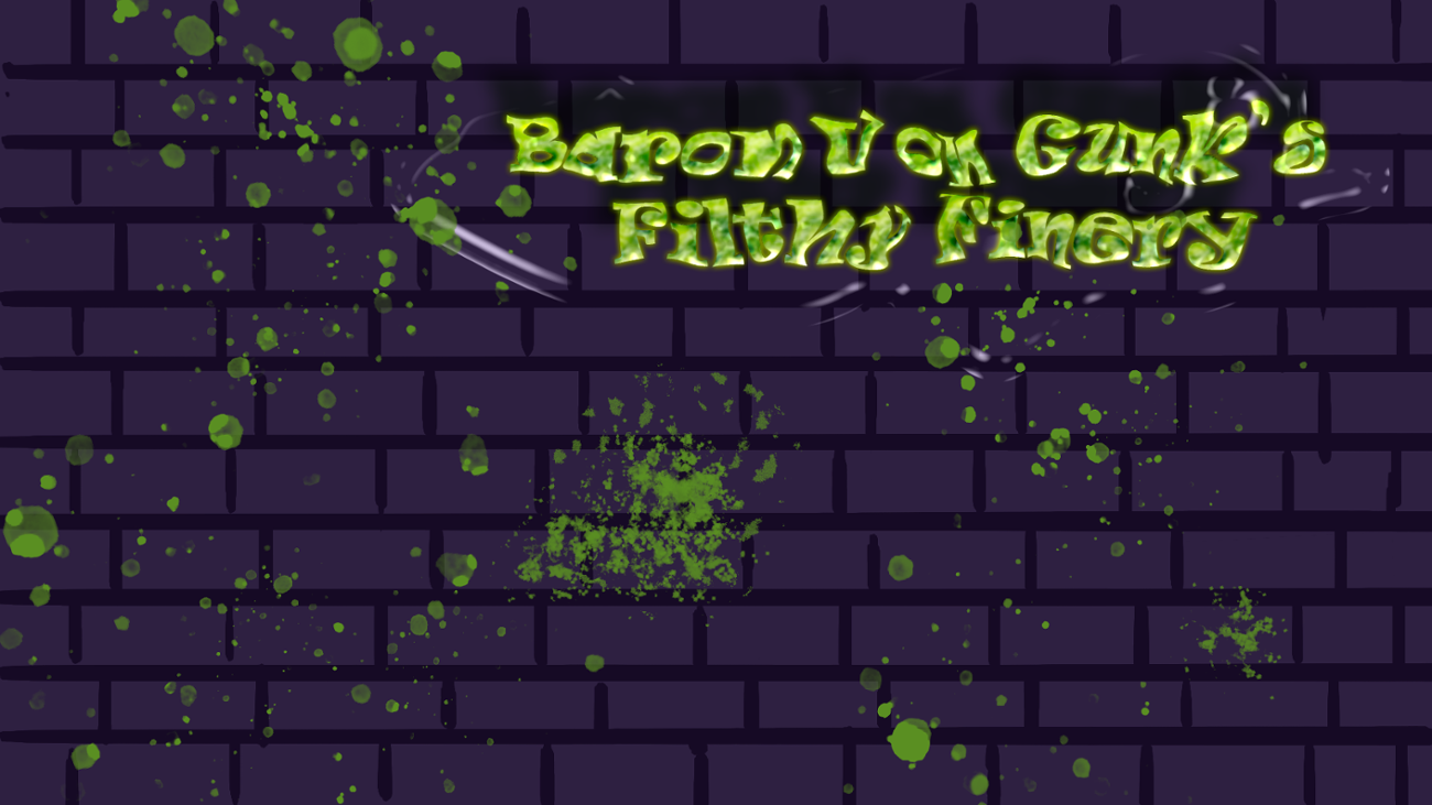 Games like Baron Von Gunk’s Filthy Finery