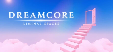 Games like Dreamcore: Liminal Spaces