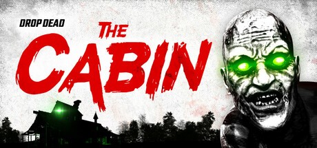 Games like Drop Dead: The Cabin