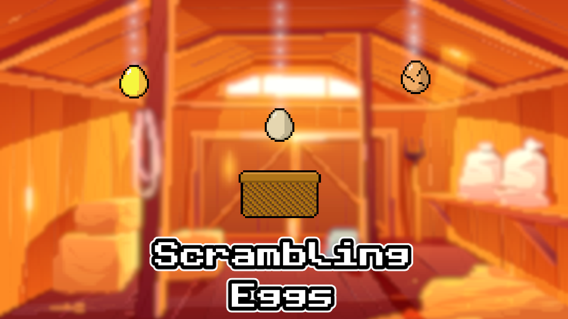 Games like Scrambling Eggs