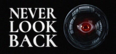 Games like NEVER LOOK BACK