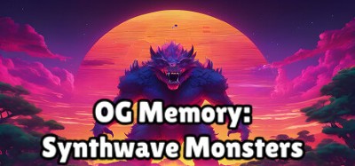 OG Memory: Synthwave Monsters Image