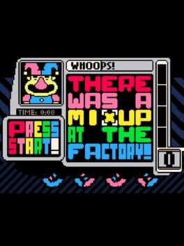 Games like THERE WAS A MIXUP AT THE FACTORY!