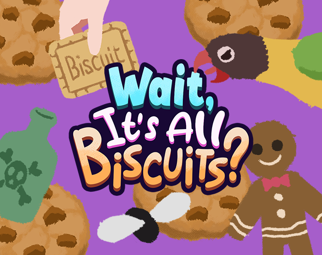 Games like Wait, it's all biscuits?