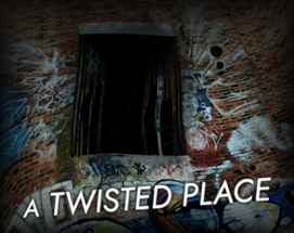 A Twisted Place Image