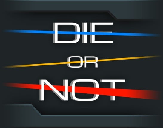 Die Or Not Game Cover