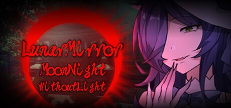 Games like LunarMirror:MoonNightWithoutLight