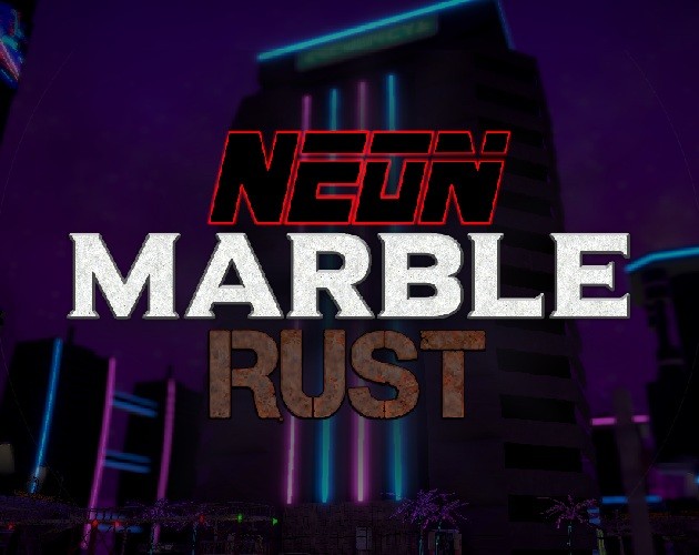 Games like Neon Marble Rust