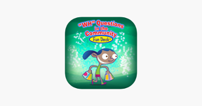 WH Questions in the Community Fun Deck Image