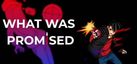 Games like What Was Promised