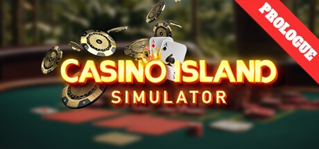 Games like Casino Island Simulator: Prologue
