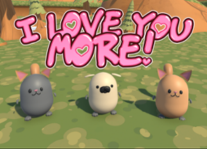 I LOVE YOU MORE Image