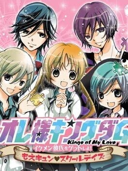 Games like Ore-sama Kingdom: Ikemen Kareshi wo Get Shiyo! Moe Kyun School Days
