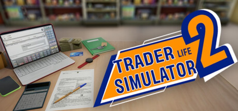 TRADER LIFE SIMULATOR 2 Game Cover