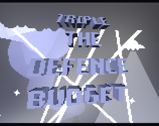 TRIPLE THE DEFENCE BUDGET Image