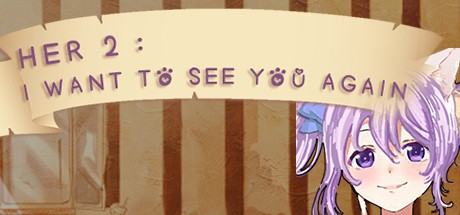 Games like Her 2: I Want to See You Again