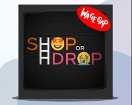 SHOP OR DROP Image