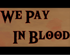 We Pay In Blood Image