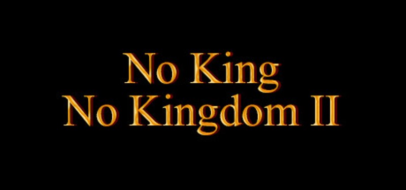 No King No Kingdom II Game Cover