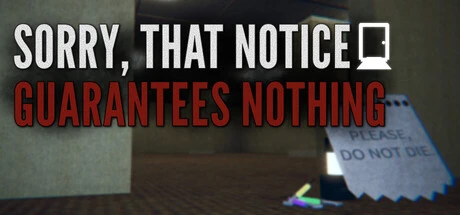 Games like Sorry, That Notice Guarantees Nothing