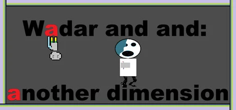 Games like Wadar and and: another dimension