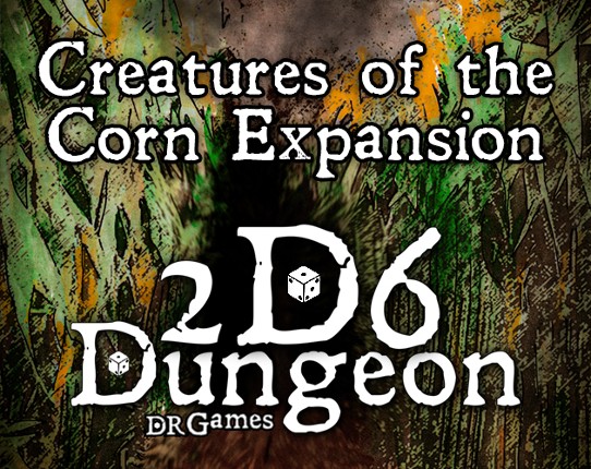 2D6 Dungeon - Creatures of the Corn Expansion Image