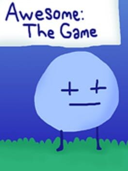 Games like Awesome: The Game