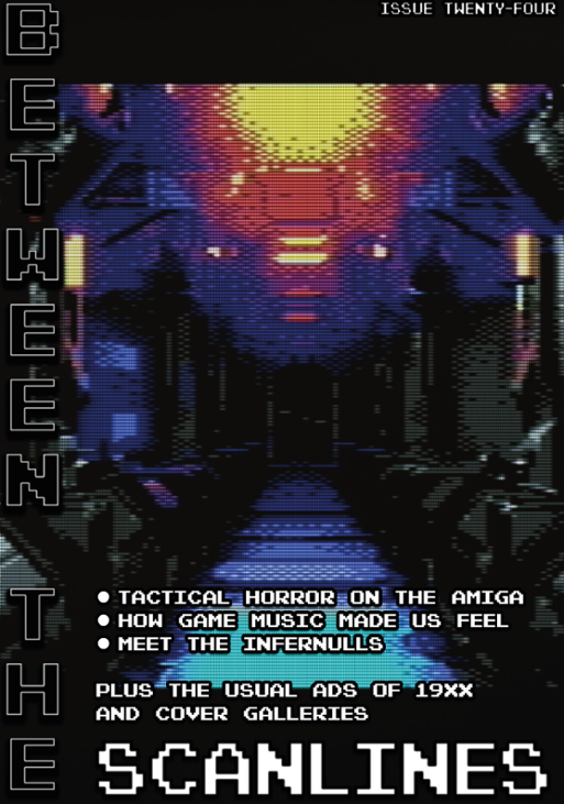 Games like Between the Scanlines - Issue Twenty Four