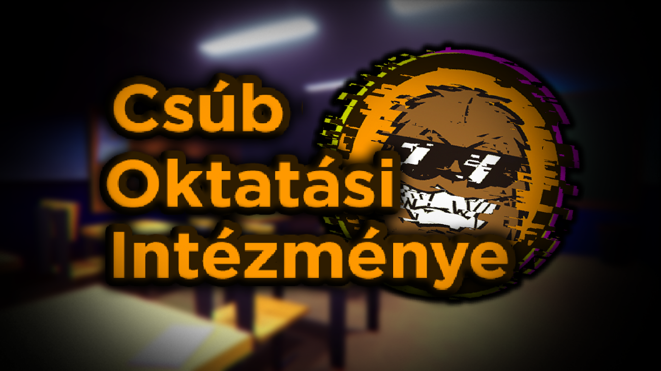 Games like Csúb Oktatási Intézménye