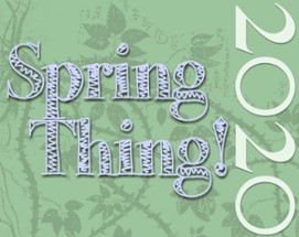 Spring Thing 2020 Image