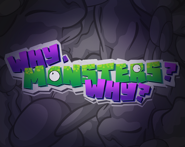 Games like Why, Monsters? Why?