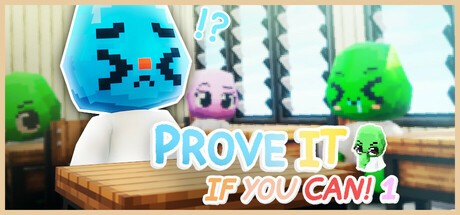 Games like Prove It If You Can! 1