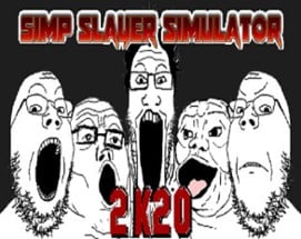 Simp Slayer Simulator 2K20 Image