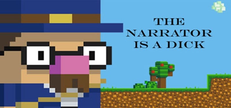 The Narrator Is a DICK Game Cover