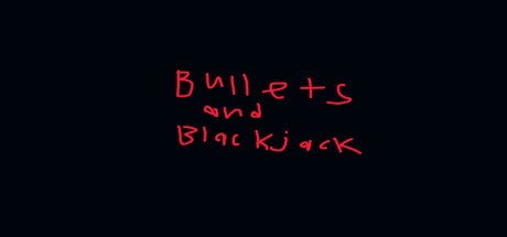 Games like Bullets & BlackJack