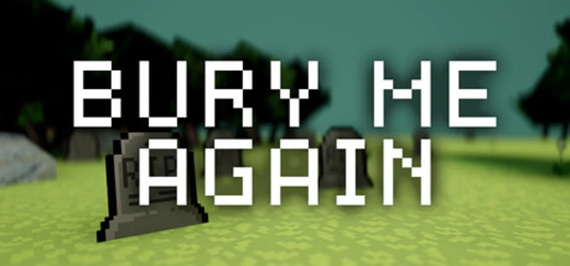Bury Me Again Image