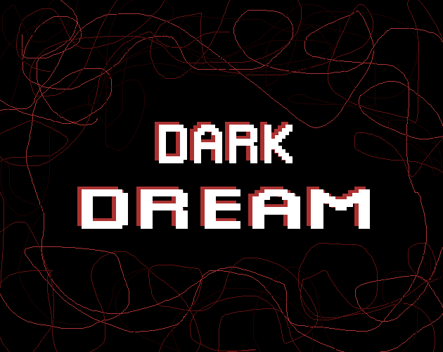Games like Dark Dream: Level 1 - Prototype