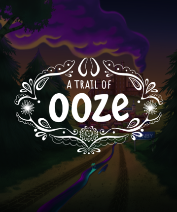 A Trail of Ooze Image