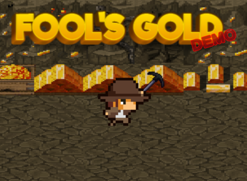 Games like FOOL'S GOLD (Demo)