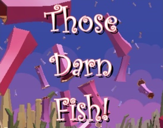 Those Darn Fish! Game Cover